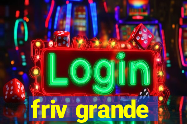 friv grande